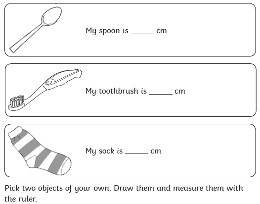 Have a go at this too. Find these items in your house and measure them with a ruler.